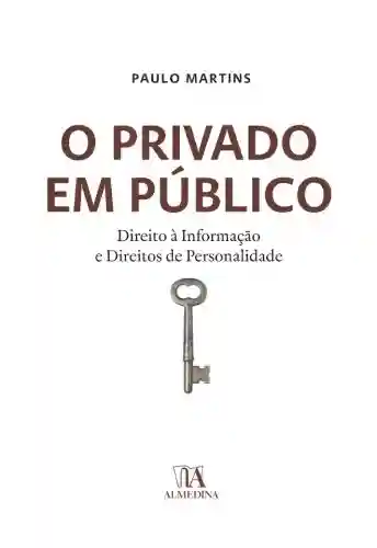 O Privado em Público - Paulo Martins