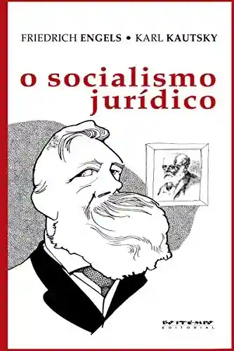 Livro Baixar: O socialismo jurídico (Coleção Marx e Engels)
