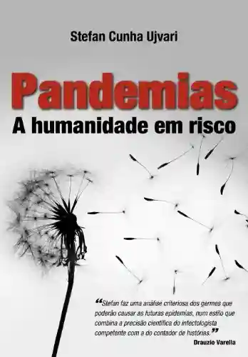 Livro Baixar: Pandemias: a humanidade em risco