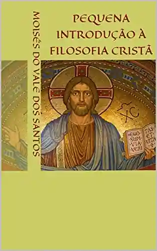 Livro Baixar: Pequena introdução à filosofia cristã