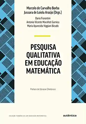Livro Baixar: Pesquisa qualitativa em educação matemática: Nova Edição
