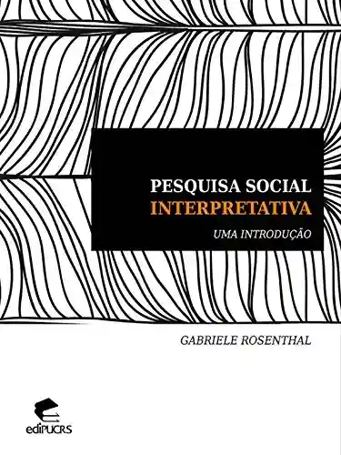 Livro Baixar: Pesquisa social interpretativa Uma introdução