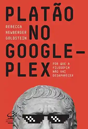Livro Baixar: Platão no Googleplex: Por que a filosofia não vai desaparecer