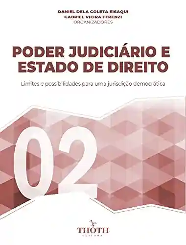 Livro Baixar: PODER JUDICIÁRIO E ESTADO DE DIREITO LIMITES E POSSIBILIDADES PARA UMA JURISDIÇÃO DEMOCRÁTICA