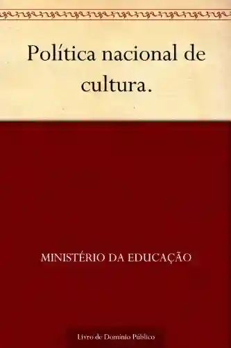 Livro Baixar: Política nacional de cultura.