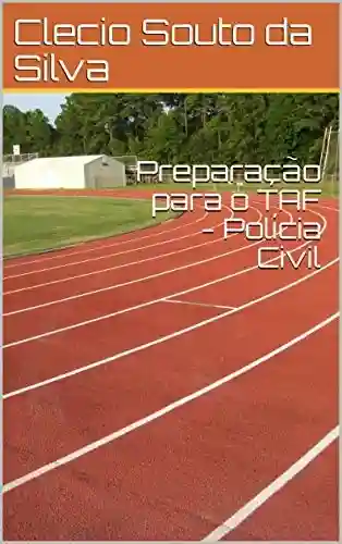 Preparação para o TAF – Polícia Civil - Clecio Souto da Silva