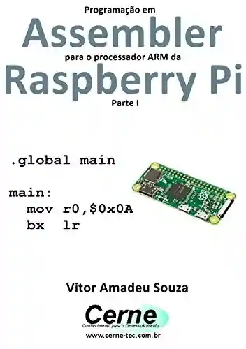 Livro Baixar: Programação em Assembler para o processador ARM da Raspberry Pi Parte I
