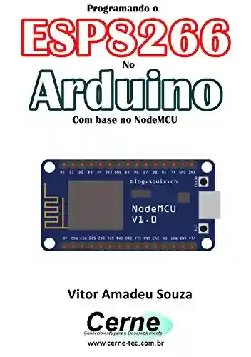 Livro Baixar: Programando o ESP8266 No Arduino Com base no NodeMCU