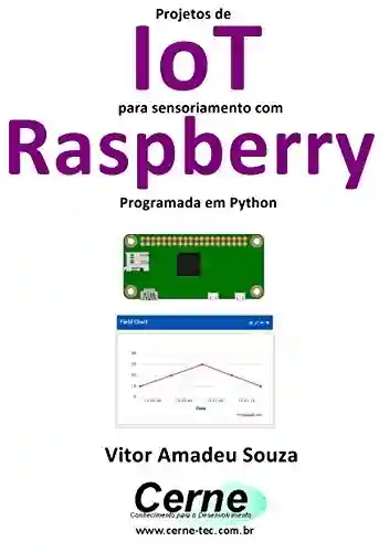 Livro Baixar: Projetos de IoT para sensoriamento com Raspberry Programada em Python