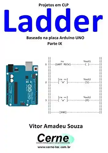 Livro Baixar: Projetos em CLP Ladder Baseado na placa Arduino UNO Parte IX