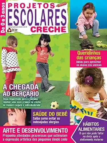 Projetos Escolares Creche: Edição 26 - On Line Editora