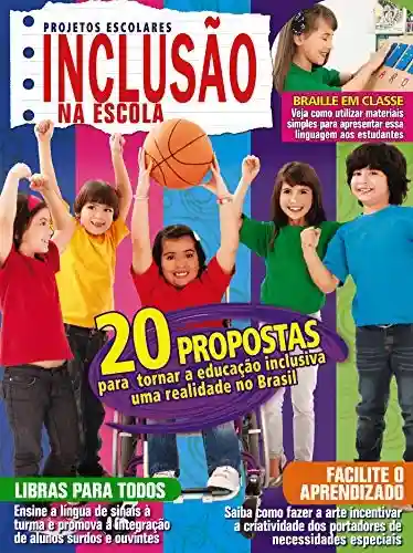Projetos Escolares Inclusão na Escola: Edição 2 - On Line Editora