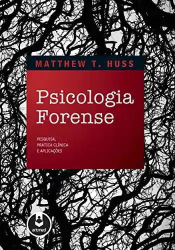 Livro Baixar: Psicologia Forense: Pesquisa, Prática Clínica e Aplicações