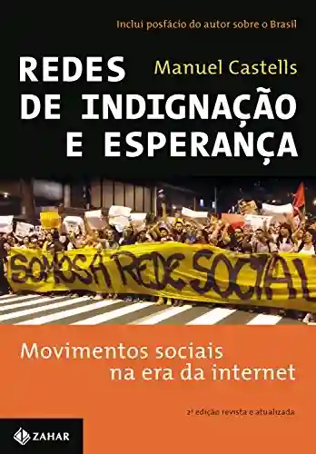 Livro Baixar: Redes de indignação e esperança: Movimentos sociais na era da internet