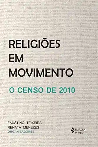 Livro Baixar: Religiões em movimento: o censo de 2010