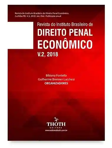 Livro Baixar: Revista do instituto brasileiro de direito penal econômico : V.2, 2018