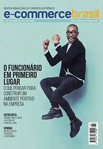 Livro Baixar: Revista E-Commerce Brasil: O funcionário em primeiro lugar. O que pensar para construir um ambiente positivo na empresa?
