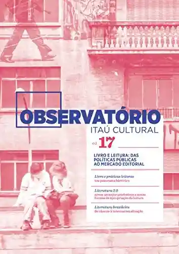 Livro Baixar: Revista Observatório Itaú Cultural – N° 17