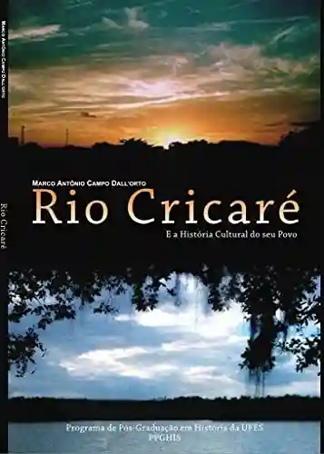 Livro Baixar: Rio Cricaré e a História Cultural do seu Povo