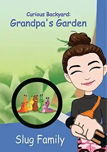 Livro Baixar: Slug Family: Curious Backyard: grandpa’s garden