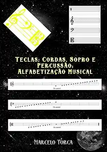 Livro Baixar: Teclas, Cordas, Sopro e Percussão: Alfabetização Musical (Educação Musical)