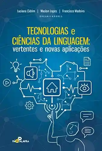 Livro Baixar: Tecnologias digitais e escola: reflexões no projeto Aula Aberta durante a pandemia (Linguagens e tecnologias Livro 8)
