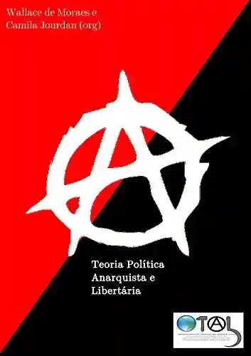 Livro Baixar: Teoria Política Anarquista e Libertária