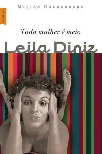 Livro Baixar: Toda mulher é meio Leila Diniz