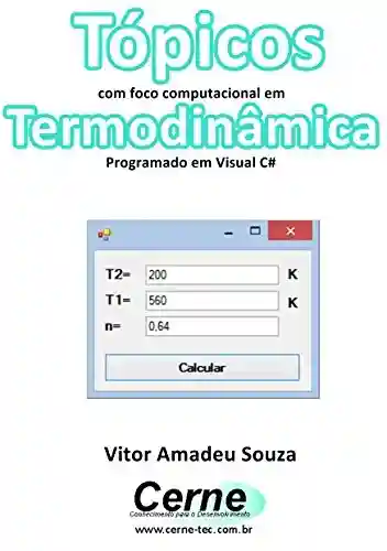 Livro Baixar: Tópicos com foco computacional em Termodinâmica Programado em Visual C#