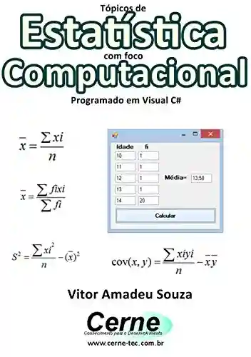Livro Baixar: Tópicos de Estatística com foco Computacional Programado em Visual C#
