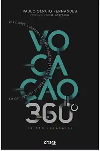 Livro Baixar: Vocação 360º: Revelando a Imagem e a Semelhança do Criador em Todas as Esperas Sociais