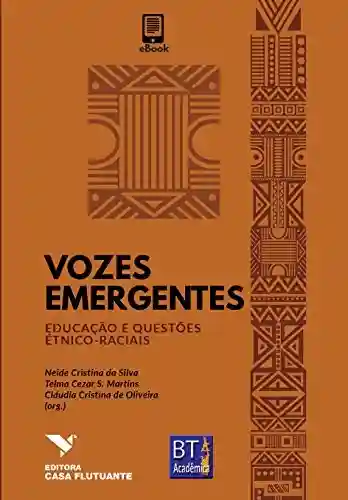Livro Baixar: Vozes Emergentes: Educação e questões étnico-raciais