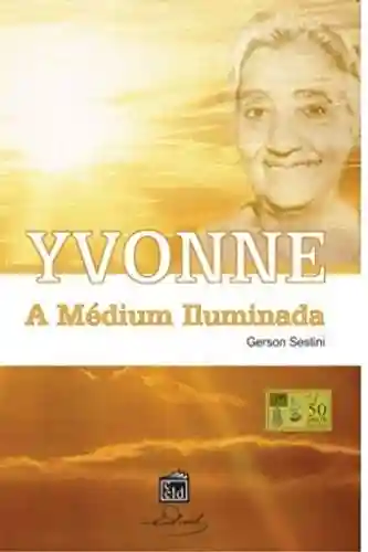 Livro Baixar: Yvone a médium iluminada