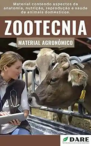 Livro Baixar: Zootecnia: Aspectos da anatomia, nutrição, reprodução e saúde de animai s domés ticos.