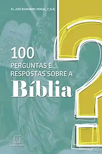Livro Baixar: 100 perguntas e respostas sobre a Bíblia