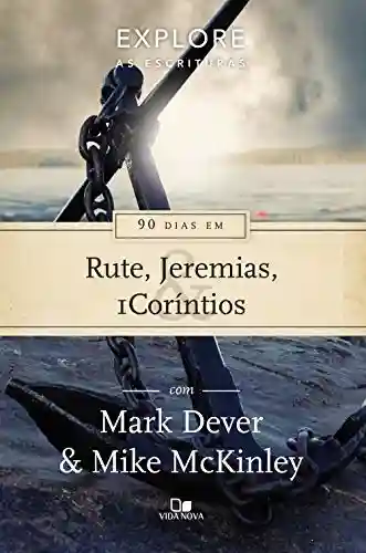 Livro Baixar: 90 dias em Rute, Jeremias e 1Coríntios (Série Explore as Escrituras)