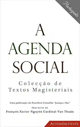 Livro Baixar: A Agenda Social: Colecçâo de Textos Magisteriais