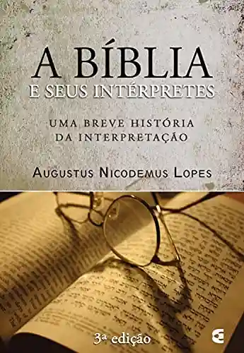 Livro Baixar: A Bíblia e seus intérpretes: Uma breve história da interpretação