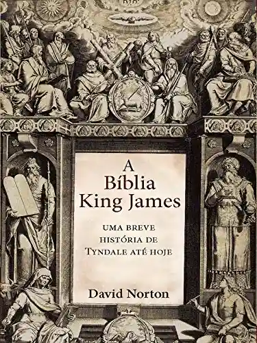 Livro Baixar: A Bíblia King James-Uma breve história de Tyndale até hoje