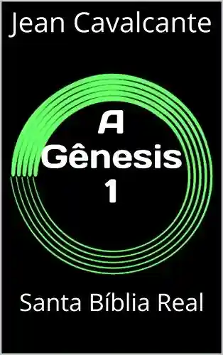 Livro Baixar: A Gênesis 1: Santa Bíblia Real