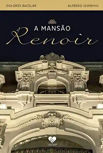 Livro Baixar: A mansão Renoir: Romance espírita