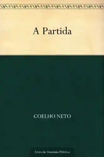 A Partida - Coelho Neto