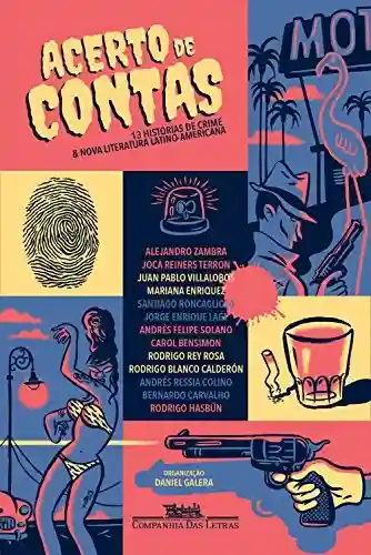 Livro Baixar: Acerto de contas: Treze histórias de crime & nova literatura latino-americana