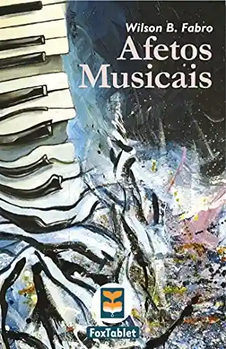 Livro Baixar: Afetos Musicais: Música em Projetos de Humanização