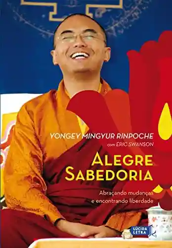 Livro Baixar: Alegre sabedoria: Abraçando mudanças e encontrando liberdade