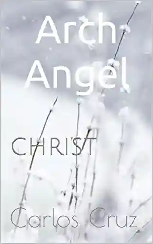 Livro Baixar: Arch Angel: CHRIST (Arc Angel Livro 1)