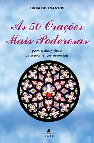 As 50 orações mais poderosas - Lúcia dos Santos