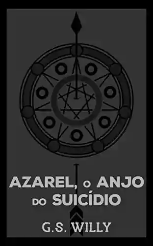 Livro Baixar: Azarel, o Anjo do Suicídio