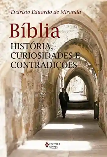 Livro Baixar: Bíblia: História, Curiosidades e Contradições