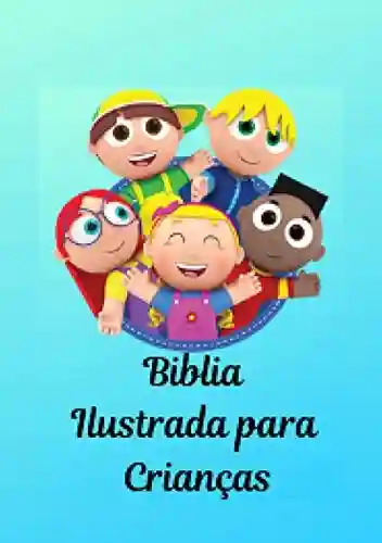 Livro Baixar: BÍblia Ilustrada Para CrianÇas